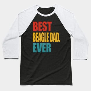 Vintage Best Beagle Dad Ever T-shirt Baseball T-Shirt